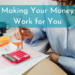 making your money work for you
